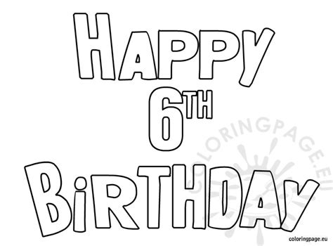 Coloring with kids provides free printable coloring pages for kids. Happy 6 Birthday coloring page - Coloring Page