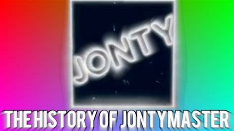 The History Of Jontymaster 3000 Subscriber Special Youtube