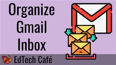 How To Organize Gmail Inbox Gmail Layout Youtube