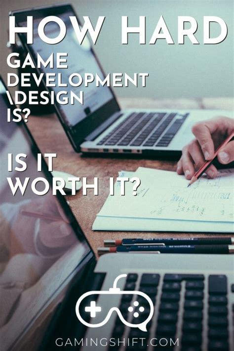 How Hard Game Development\Design Is And Is It Worth It? | Gaming Shift