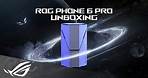ROG Phone 6 Pro - Official unboxing video | ROG