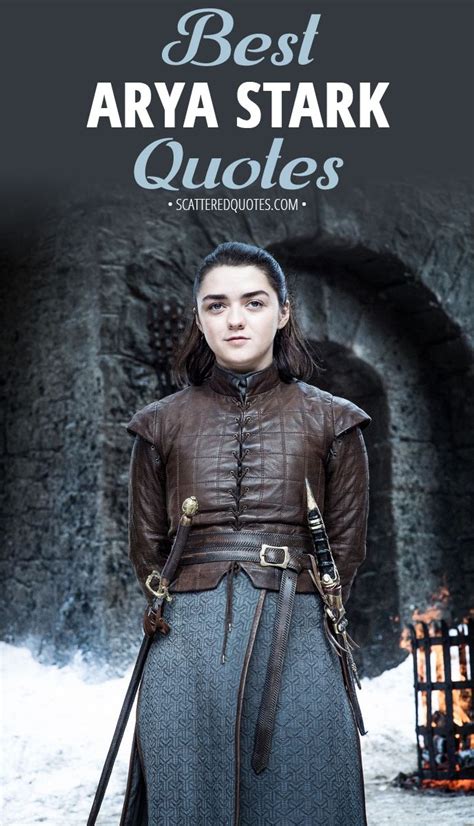 40 Best Arya Stark Quotes Scattered Quotes Arya Stark Quotes