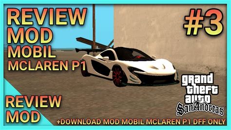 Cool car mod gta collection sa android dff only this is suitable for those of you who might be interested in the mod car size. Review & Download Mod Mobil McLaren p1 DFF Only - GTA SA ...