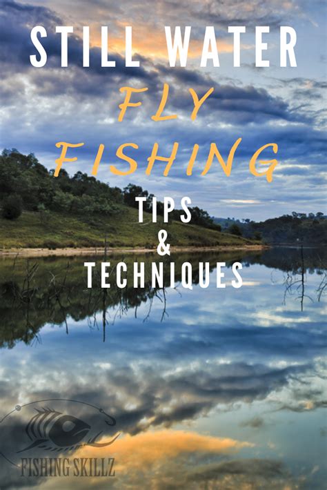 Fly Fishing Isnt Reserved For Just Rivers And Streams Still Water Fly