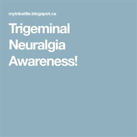 Trigeminal Neuralgia Awareness Trigeminal Neuralgia Neuralgia