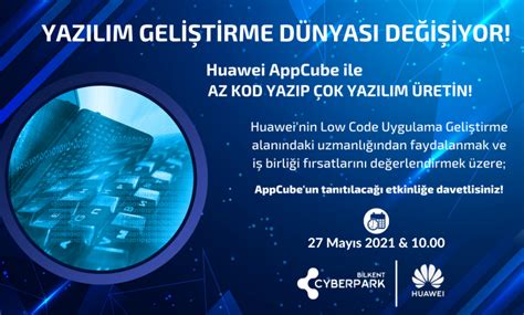 Huawei Appcube Ile Low Code Etkinliği Gerçekleştirildi Virtual Technopark