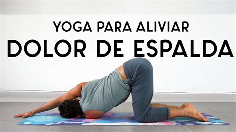 Yoga Para Dolor De Espalda Min Yoga Con Baruc Youtube