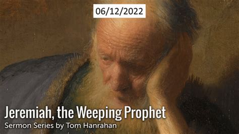 Jeremiah The Weeping Prophet Faithlife Sermons