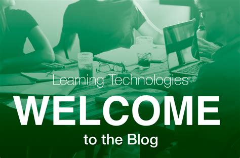 Welcome To The Learning Technologies Blog Learning Technologies At