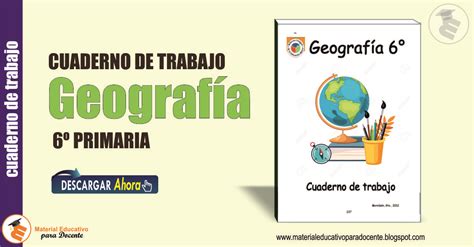 Examen de geografia ,geografia cuarto grado. Material Educativo: Cuaderno de trabajo de Geografía 6º grado primaria