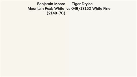 Benjamin Moore Mountain Peak White Vs Tiger Drylac