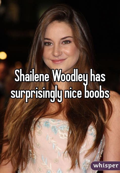 Shailene Woodley Boob Pics