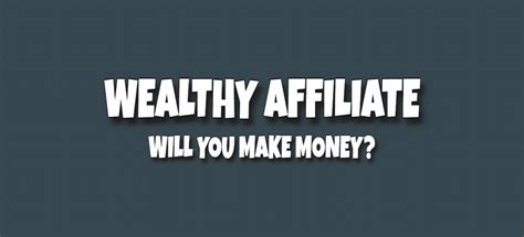 Wealthy Affiliate Review 2020 Is It A Scam Here S The Truth
