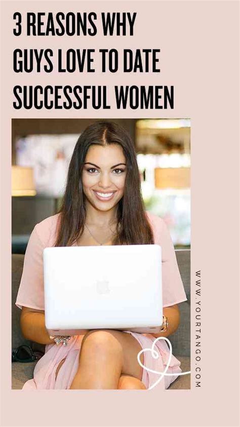 3 Reasons Why Guys Love To Date Successful Women Successful Women