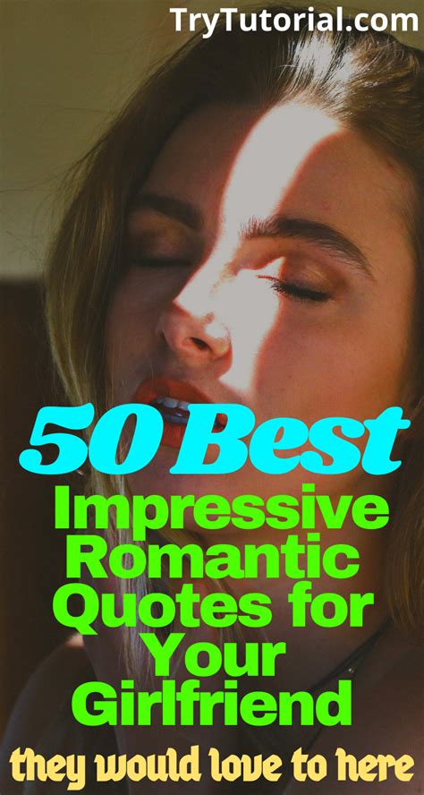 60 Insanely Romantic Quotes For Your Girlfriend For Flirting