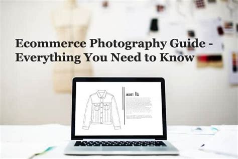 2022 Ecommerce Product Photography Guide For Beginners