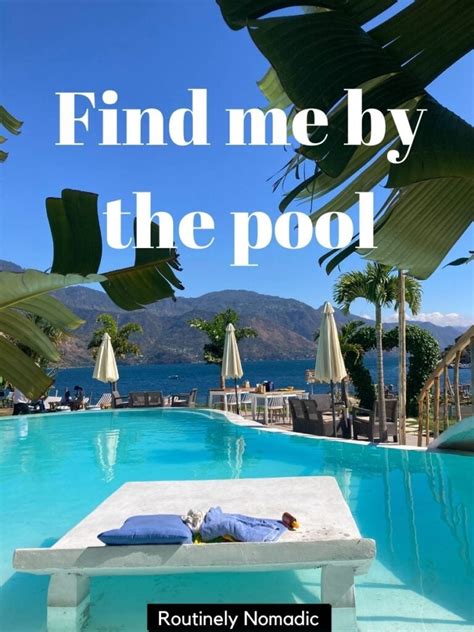 145 Best Pool Captions For When You Are Chilling Poolside Routinely Nomadic