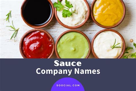 235 Sauce Company Name Ideas That Cook Up Attention Soocial