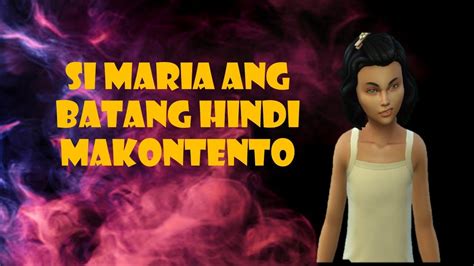 Si Maria Ang Batang Hindi Makontento Kwentong Pambata Filipino Fairy