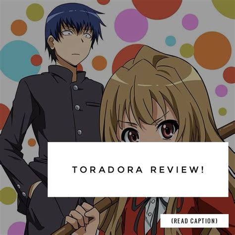 Discover The Magic Of Toradora With This Must Watch Anime Series