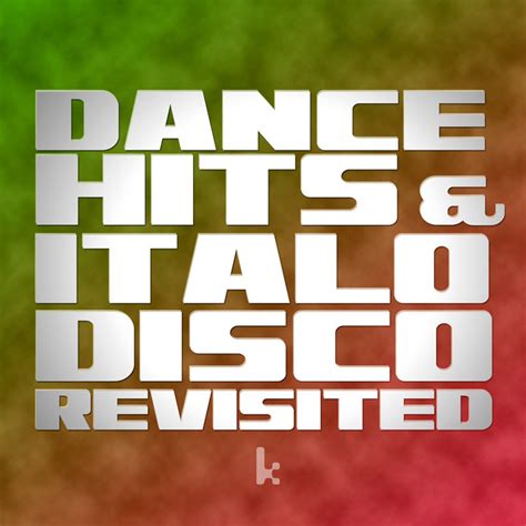 Dance Hits And Italo Disco Revisited By Various Artists On Spotify