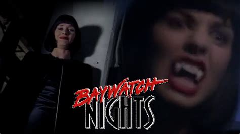 Baywatch Nights The Vampiress Episode Recap Youtube
