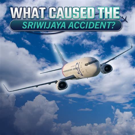 The Truth Behind The Sriwijaya Flight 182 Incident The Truth Behind