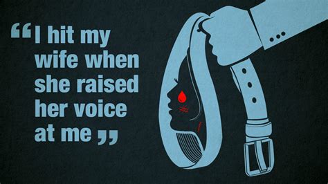 I Hit My Wife When She Raised Her Voice Why Some Men Beat Their