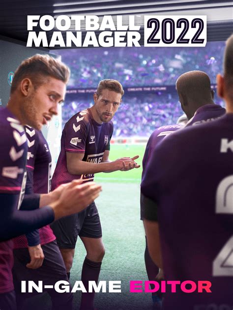 『football Manager 2022』 ゲーム内エディタ Epic Games Store