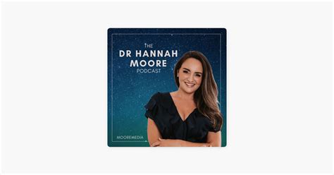 ‎the Dr Hannah Moore Podcast On Apple Podcasts