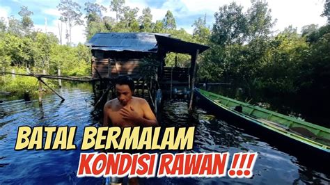 BATAL BERMALAM KONDISI DI PONDOK HUTAN LAGI RAWAN Part 052