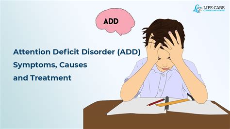 Attention Deficit Disorder Add Symptoms Causes And Treatment Life