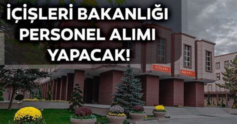 İçişleri bakanlığı'nda istihdam edilecek 1772 personel alımı için başvuru süreci bugün başladı. İçişleri Bakanlığı personel alımı için sınav duyurusu ...