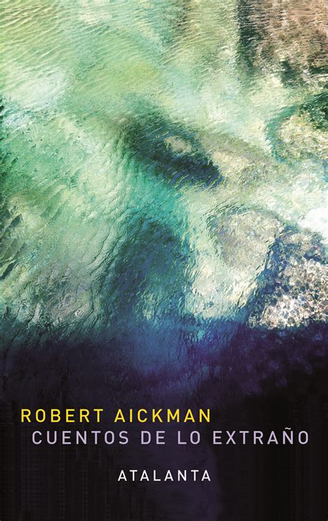 La Antigua Biblos Cuentos De Lo Extraño Robert Aickman