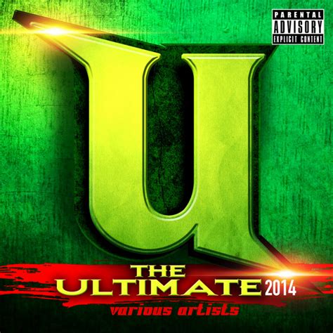 The Ultimate 2014 Uncut Compilation By Various Artists Spotify