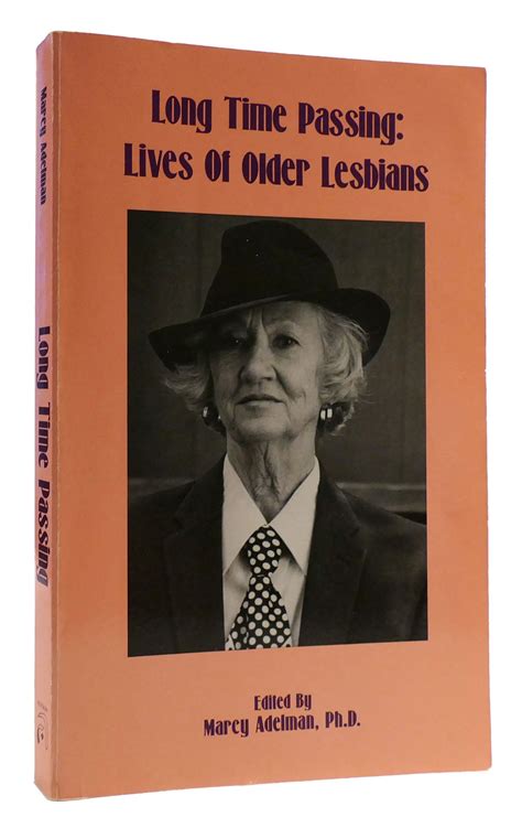 Long Time Passing Lives Of Older Lesbians Marcy Adelman First Edition First Printing