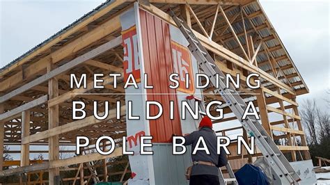 Pole Barn Build Installing Metal Siding 1 Youtube