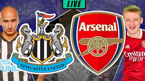 Newcastle Vs Arsenal Live Football Reaction Watchalong Youtube