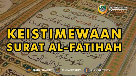Keutamaan Surat Al Fatihah Al Khairiyah Tv Channel Youtube
