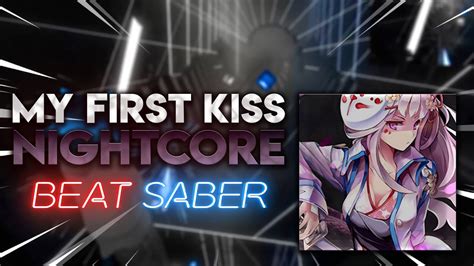 Beat Saber My First Kiss Nightcore Youtube