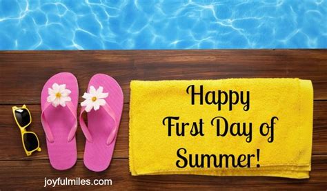 Happy First Day Of Summer May You Miles Be Sunnyt First Day Of