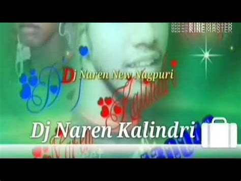 Dj Naren New Nagpuri Youtube
