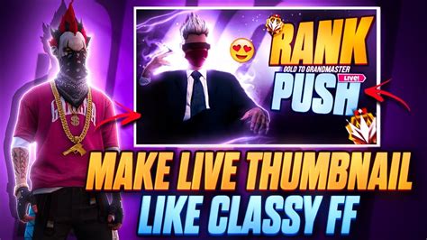 How To Make Live Stream Thumbnail Like Classy Ff Make Free Fire Live