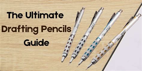 The Ultimate Drafting Pencils Guide Pen Vibe