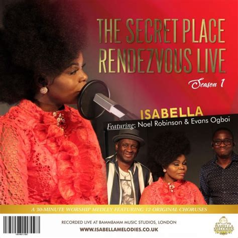 Isabella Releases “the Secret Place Rendezvous Live” Feat Noel