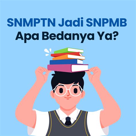 SNMPTN Jadi SNPMB Apa Bedanya Ya Indonesia Baik