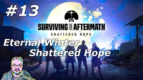 Surviving The Aftermath Eternal Winter Scenarioshattered Hope