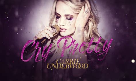 Song Review Carrie Underwoods Cry Pretty Saving Country Music