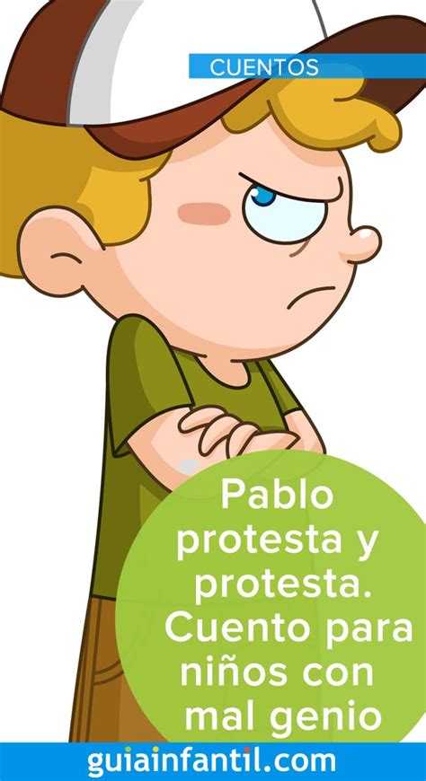 Pablo Protesta Y Protesta Cuento Infantil Para Niños Con Mal Genio