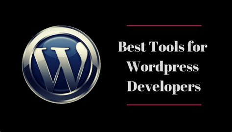 10 Best Tools For Wordpress Developers Design News